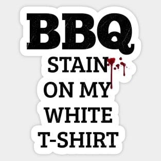 Barbecue Stain On My White, Sticker